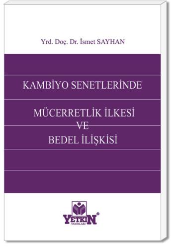 Kambiyo Senetlerinde Mücerretlik İlkesi ve Bedel İlişkisi