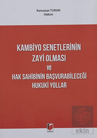 Kambiyo Senetlerinin Zayi Olması ve Hak Sahibinin 