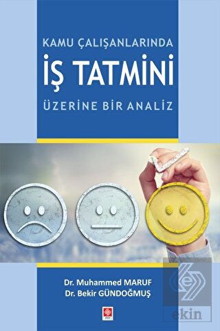 Kamu Çalışanlarında İş Tatmini Üzerine Bir Analiz Muhammed Maruf