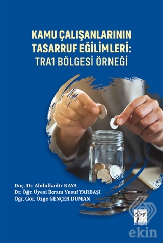 Kamu Çalışanlarının Tasarruf Eğilimleri: TRA1 Böl