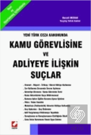 Kamu Görevlisine ve Adliyeye İlişkin Suçlar