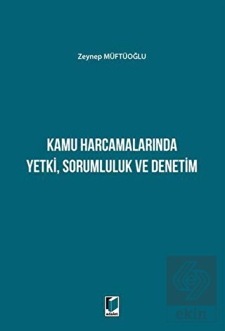 Kamu Harcamalarında Yetki Sorumluluk ve Denetim