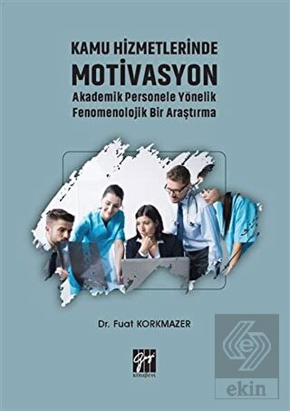 Kamu Hizmetlerinde Motivasyon Akademik Personele Y