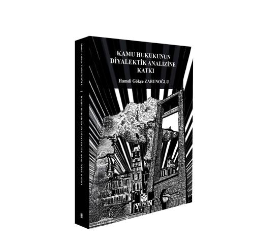 Kamu Hukukunun Diyalektik Analizine Katkı