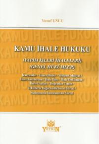 Kamu İhale Hukuku
 Yapım İşleri İhaleleri - Genel 