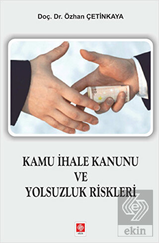 Kamu İhale Kanunu ve Yolsuzluk Riskleri Özhan Çetinkaya