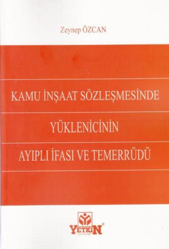 Kamu İnşaat Sözleşmesinde Yüklenicinin Ayıplı İfası ve Temerrüdü