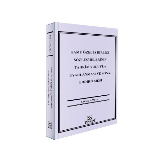 Kamu Özel İş Birliği Sözleşmelerinin Tahkim Yoluyla Uyarlanması ve Son