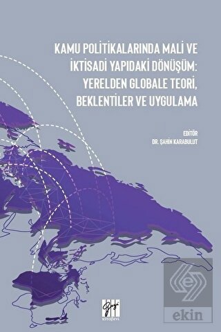Kamu Politikalarında Mali ve İktisadi Yapıdaki Dön