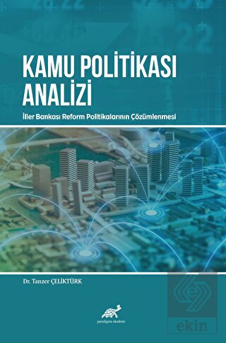 Kamu Politikası Analizi: İller Bankası Reform Poli