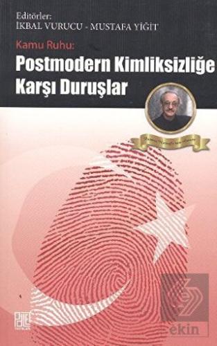 Kamu Ruhu: Postmodern Kimliksizliğe Karşı Duruşlar