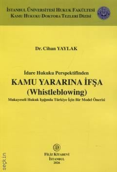 Kamu Yararına İfşa (Whistleblowing) Cihan Yaylak Filiz Kitabevi Satın 
