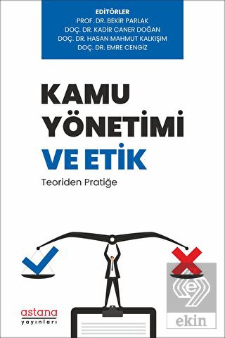 Kamu Yönetimi ve Etik: Teoriden Pratiğe