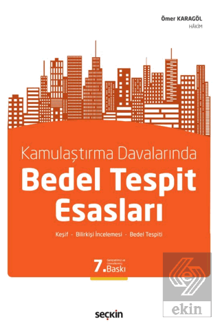 Kamulaştırma Davalarında Bedel Tespit Esasları