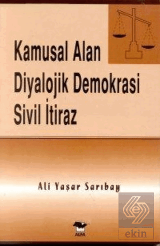 Kamusal Alan Diyalojik Demokrasi Sivil İtiraz
