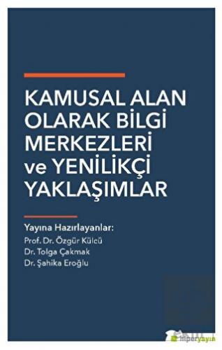 Kamusal Alan Olarak Bilgi Merkezleri ve Yenilikçi 
