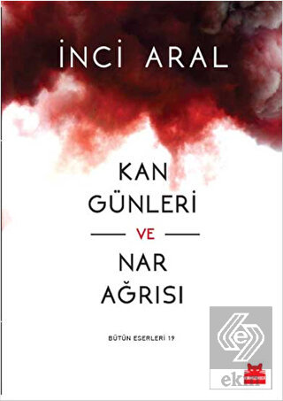 Kan Günleri ve Nar Ağrısı