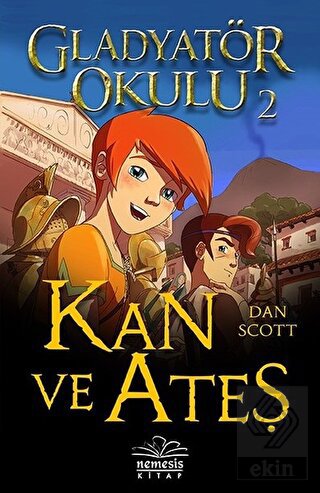 Kan ve Ateş - Gladyatör Okulu 2
