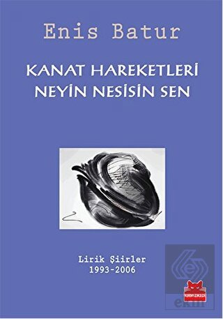 Kanat Hareketleri - Neyin Nesisin Sen