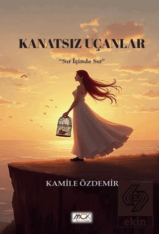 Kanatsız Uçanlar (Sır İçinde Sır)