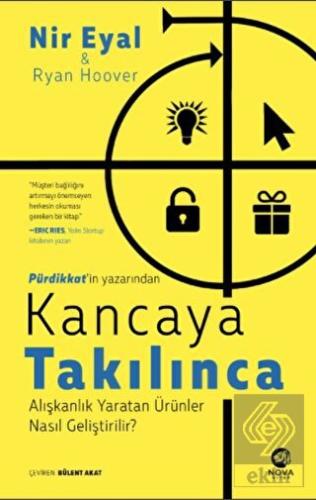 Kancaya Takılınca: Alışkanlık Yaratan Ürünler Nası