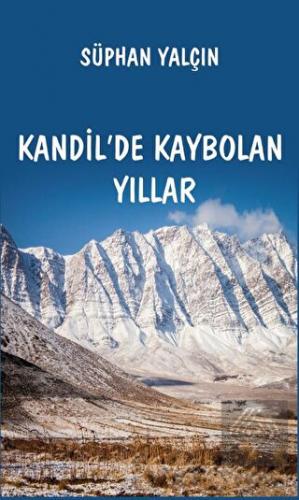 Kandil'de Kaybolan Yıllar