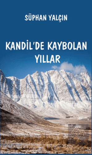 Kandil'de Kaybolan Yıllar