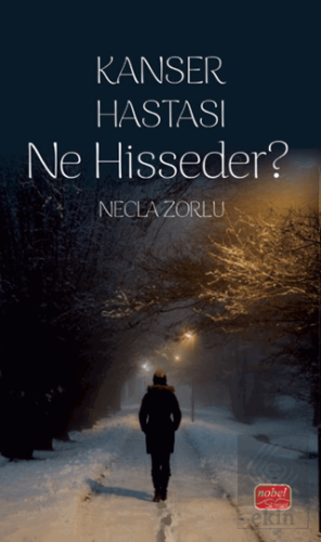 Kanser Hastası Ne Hisseder?