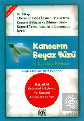 Kanserin Beyaz Yüzü ve Kuantum İyileşme