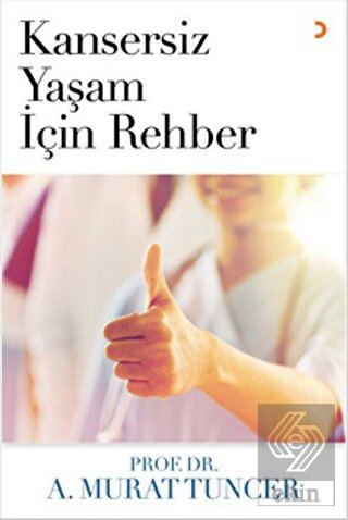 Kansersiz Yaşam İçin Rehber