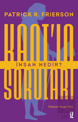 Kant'ın Soruları: İnsan Nedir?