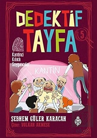 Kantinci Kılıklı Soyguncular - Dedektif Tayfa 5
