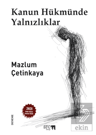 Kanun Hükmünde Yalnızlıklar