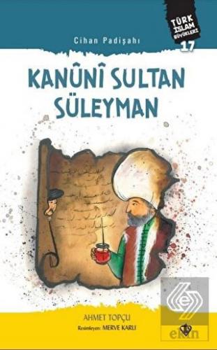 Kanuni Sultan Süleyman - Cihan Padişahı