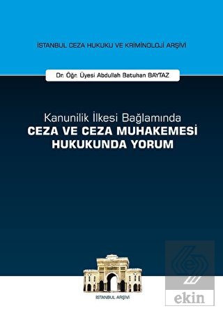 Kanunilik İlkesi Bağlamında Ceza ve Ceza Muhakemes