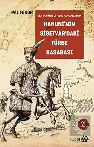 Kanuni'nin Sigetvar'daki Türbe Kasabası