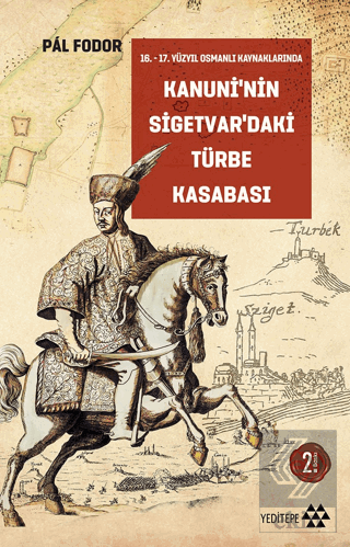 Kanuni'nin Sigetvar'daki Türbe Kasabası