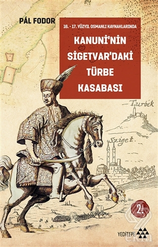 Kanuni'nin Sigetvar'daki Türbe Kasabası