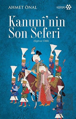 Kanuni\'nin Son Seferi (Sigetvar 1566)
