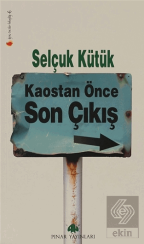 Kaostan Önce Son Çıkış
