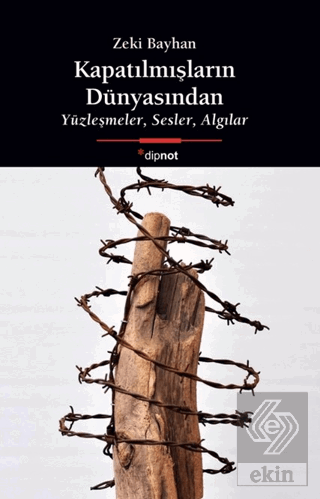 Kapatılmışların Dünyasından