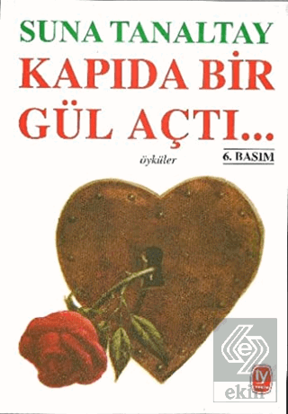 Kapıda Bir Gül Açtı...