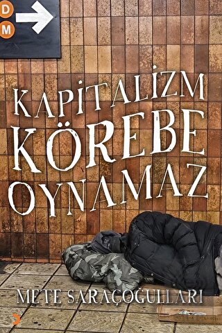 Kapitalizm Körebe Oynamaz