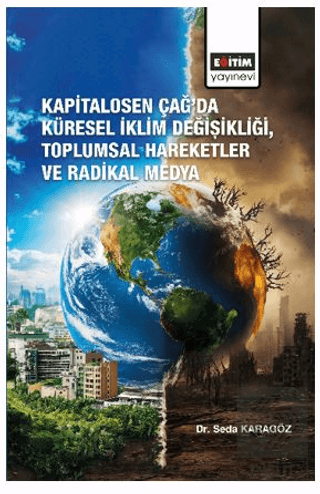 Kapitalosen Çağ'da Küresel İklim Değişikliği, Toplumsal Hareketler ve Radikal Medya