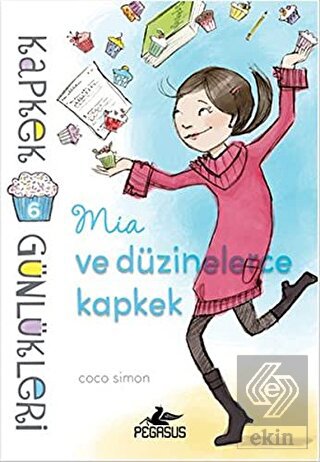 Kapkek Günlükleri 6: Mia ve Düzinelerce Kapkek