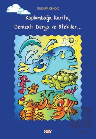 Kaplumbağa Karita, Denizatı Derya ve Ötekiler