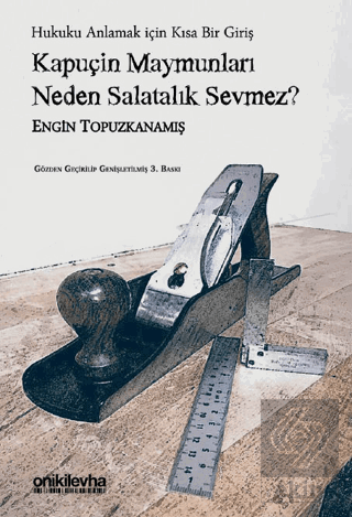 Kapuçin Maymunları Neden Salatalık Sevmez? - Hukuku Anlamak için Kısa 