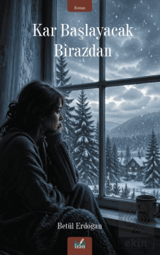 Kar Başlayacak Birazdan