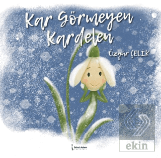 Kar Görmeyen Kardelen