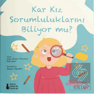 Kar Kız Sorumluluklarını Biliyor Mu?
